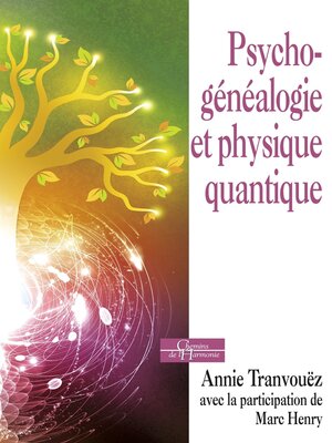 cover image of Psychogénéalogie et physique quantique--De belles épousailles